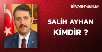 Salih Ayhan Kimdir ?