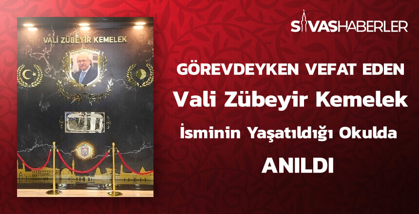 Görevdeyken vefat eden Vali Zübeyir Kemelek Anıldı