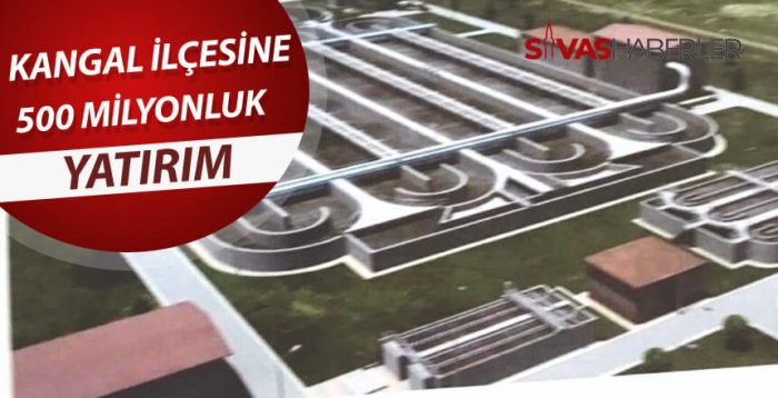 Kangal İlçesine 500 Milyonluk Yatırım