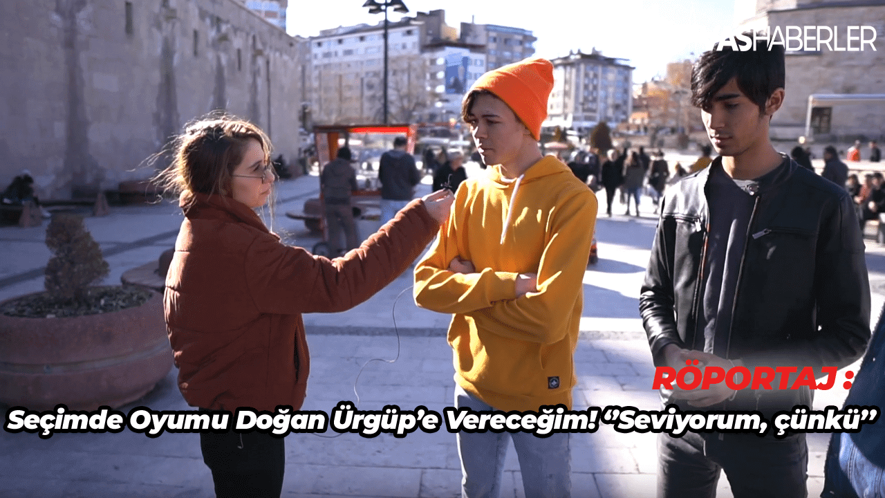 Oyumu Doğan Ürgüp’e Vereceğim! ‘’Seviyorum, çünkü’’