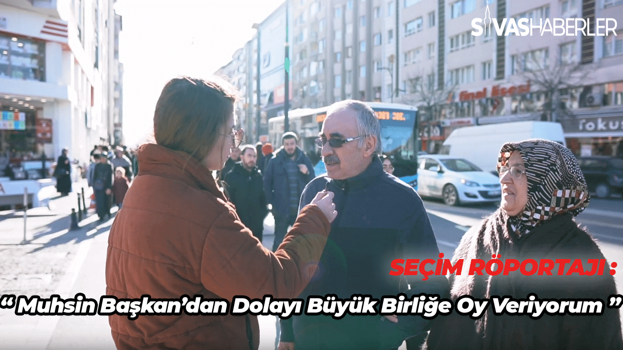 Muhsin Başkan’dan Dolayı Büyük Birliğe Oy Veriyorum