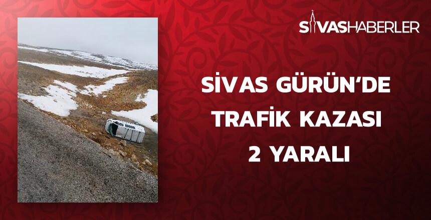 Sivas Gürün’de trafik kazası: 2 yaralı