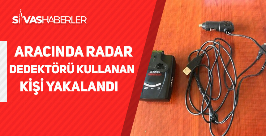 Aracında radar dedektörü kullanan kişi yakalandı