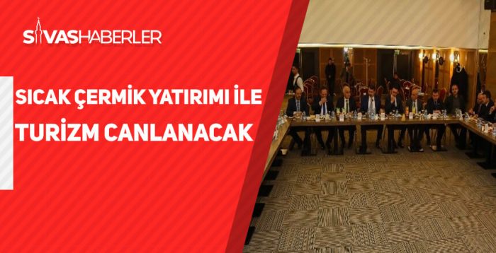 Sıcak Çermik yatırımı ile turizm canlanacak
