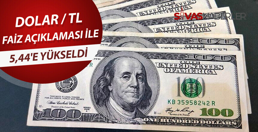 Dolar/TL TCMB’nin faiz açıklaması ile 5,44’e yükseldi