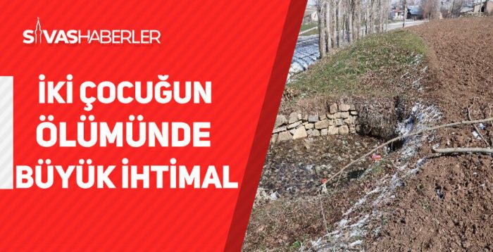 İki çocuğun ölümünde büyük ihtimal ortaya çıktı
