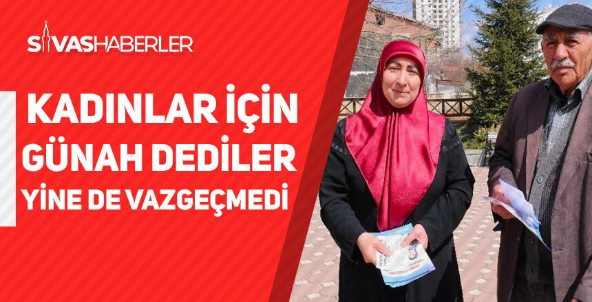 Kadınlar için günah dediler, yine de vazgeçmedi
