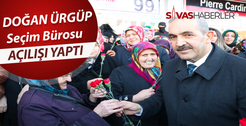 BBP Sivas Belediye Başkan adayı Doğan Ürgüp Seçim Bürosu Açılışı Yaptı