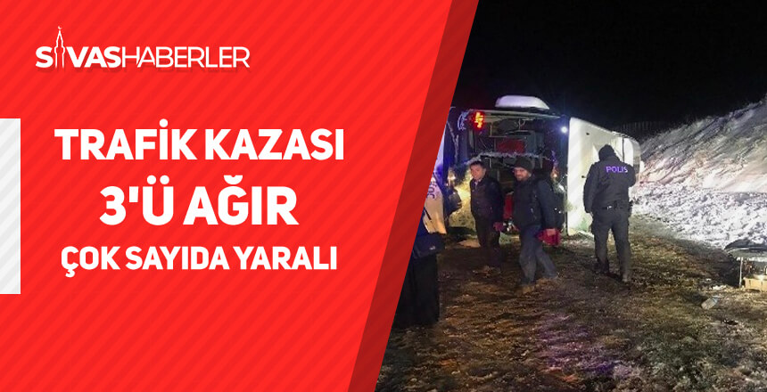 Sivas’ta trafik kazası 3’ü ağır çok sayıda yaralı