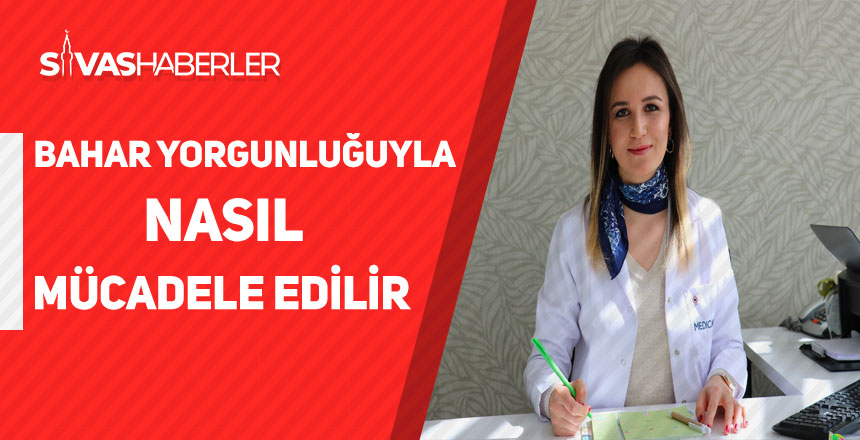 Bahar Yorgunluğuyla Nasıl Mücadele Edilir?