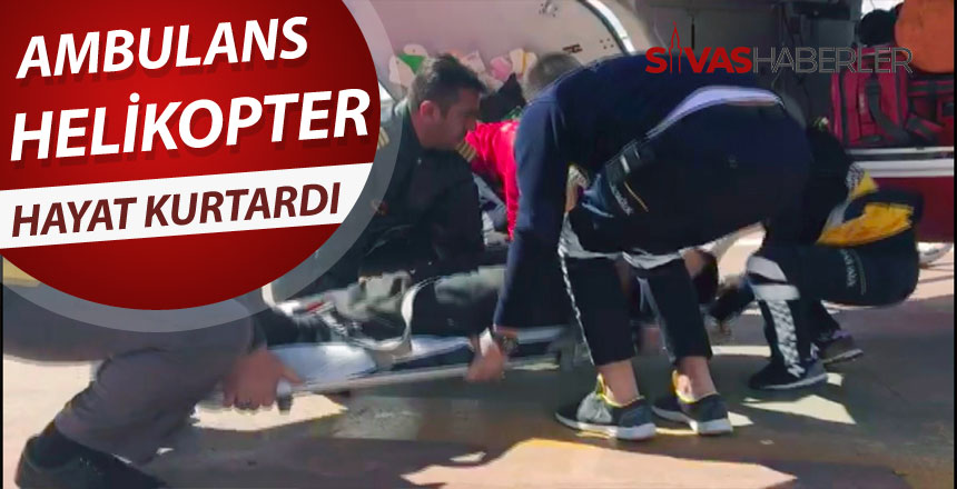 Ambulans helikopter ile nakledildi