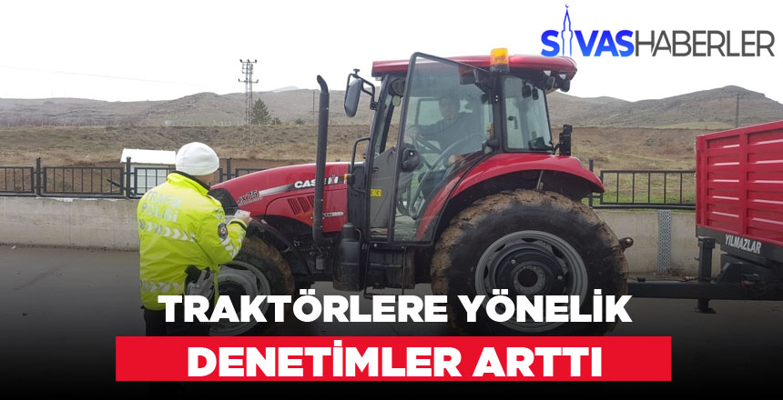 Traktörlere Yönelik Denetimler Arttı