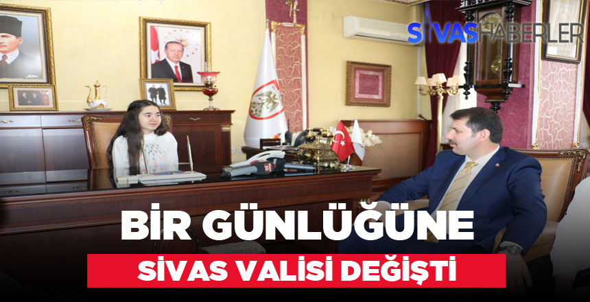 Bir Günlüğüne Sivas Valisi Değişti