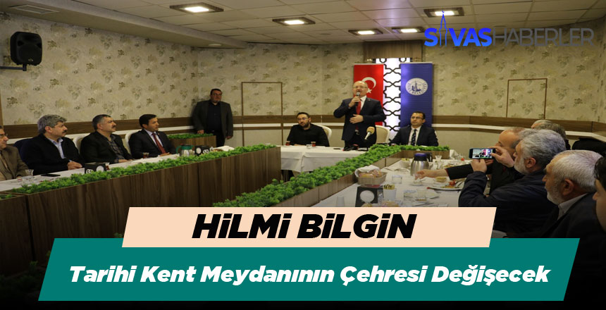 Sivas Tarihi Kent Meydanının çehresi değişecek
