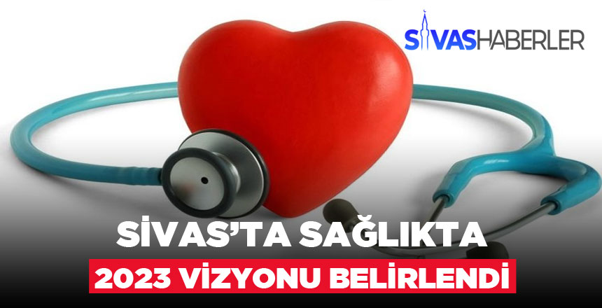 Sağlıkta 2023 Toplantısı Gerçekleşti