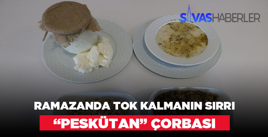 Oruç Tutanları “Peskütan” Çorbası Tok Tutabilir