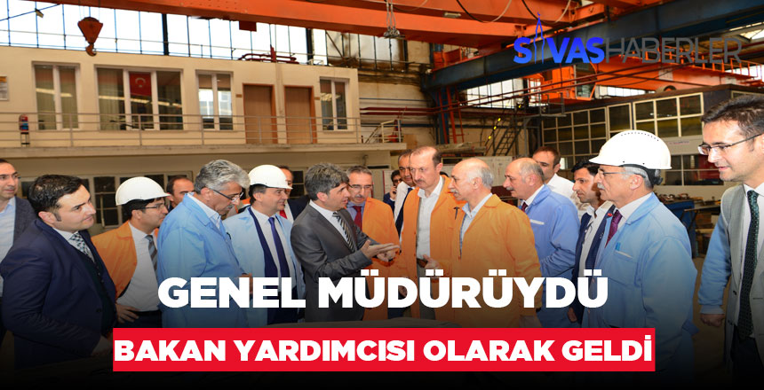 Zamanında Genel Müdürüydü, Şimdi bakan yardımcısı olarak geldi