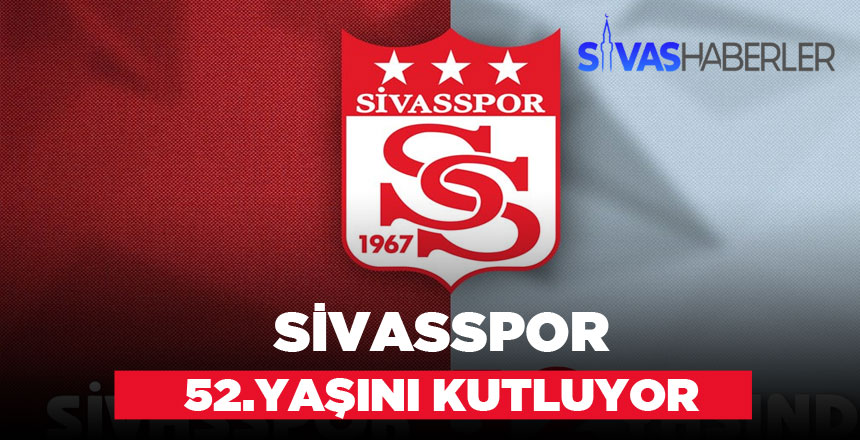 9 Mayıs 1967’den Günümüze Sivasspor !