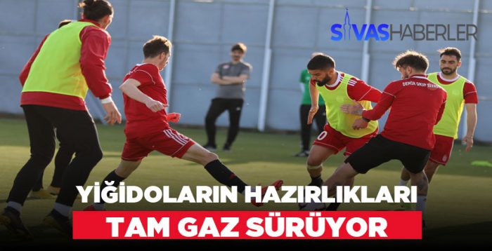 Yiğidoların Hazırlıkları Devam Ediyor