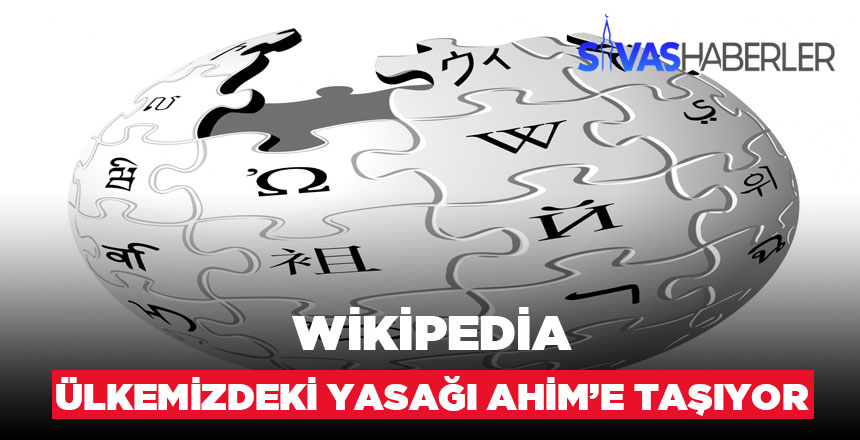 Wikipedia Ülkemizdeki Yasağı AHİM’e Taşıyor