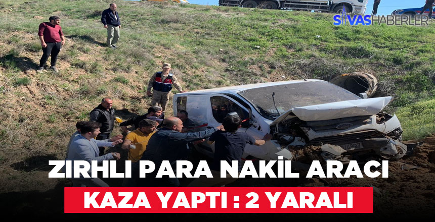 Zırhlı Para Nakil Aracı Kaza Yaptı
