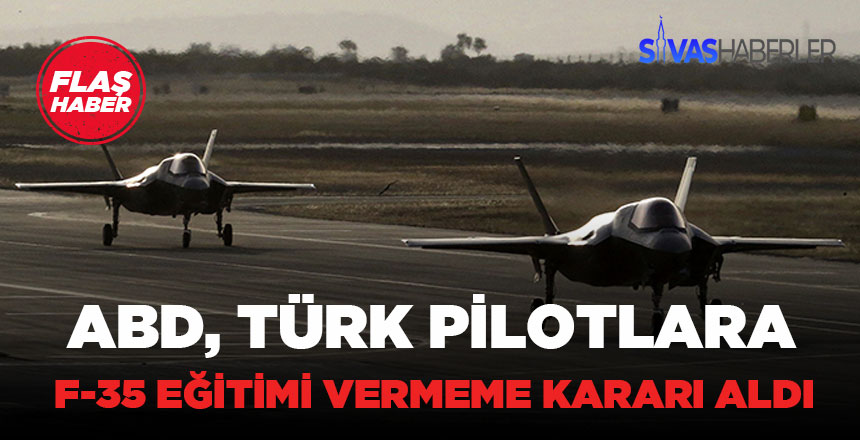 Türk Pilotları F-35 Savaş Uçağı Eğitimine Alınmıyor