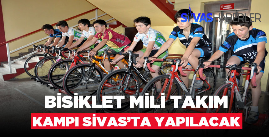 Bisiklet Milli Takımı Sivas’ta Kampa Giriyor