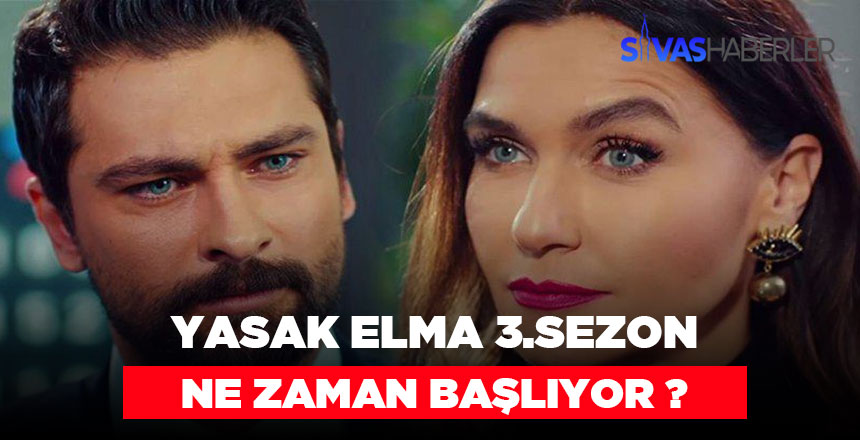 Yasak Elma 3.Sezon ne zaman başlayacak?