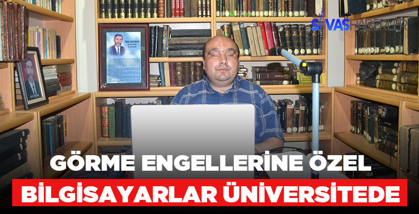 Görme engellilere özel bilgisayarlar üniversitede