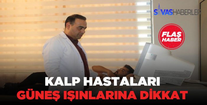 Kalp hastaları aşırı sıcaklara dikkat etmeli