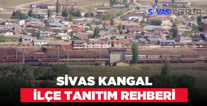 Sivas Kangal ilçesi tanıtım rehberi