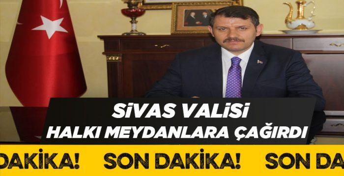 Vali Ayhan 15 Temmuz’da halkı meydanlara çağırdı