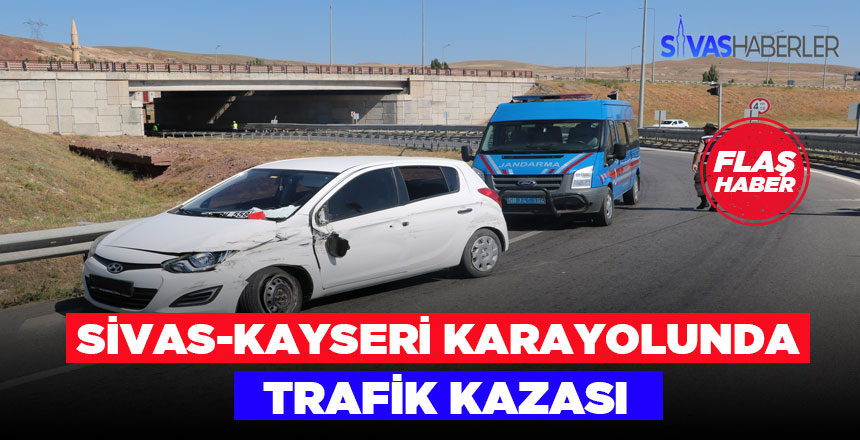 Sivas – Kayseri Karayolunda Trafik Kazası