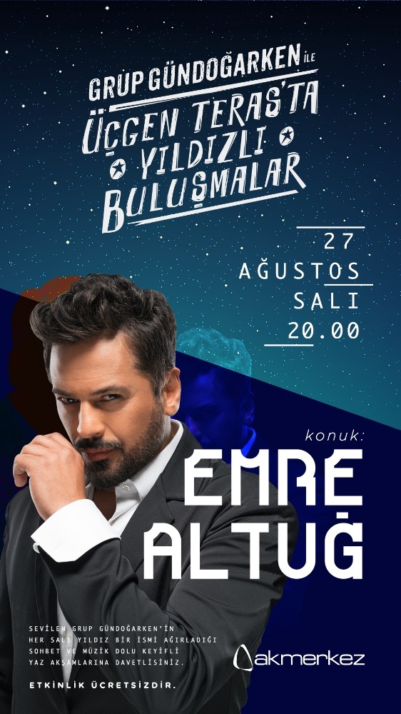 Yıldızlı Buluşmalar’ın konuğu Emre Altuğ olacak