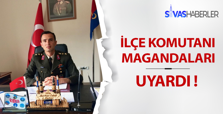 Gürün İlçe Jandarma Komutanı’ndan Magandalara Uyarı