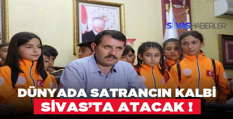Sivas’ta Uluslar arası düzeyde Satranç Turnuvası düzenlenecek