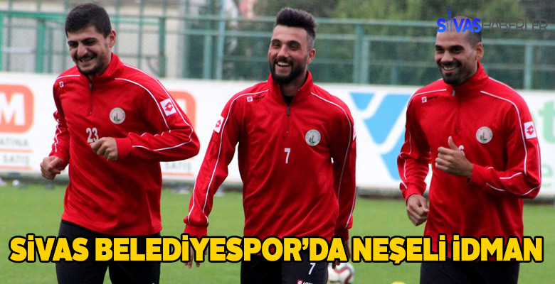 Sivas Belediyespor’da antrenman neşeli geçti