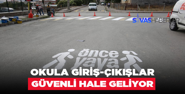 Sivas’ta okulların giriş çıkışları daha güvenli hale getiriliyor