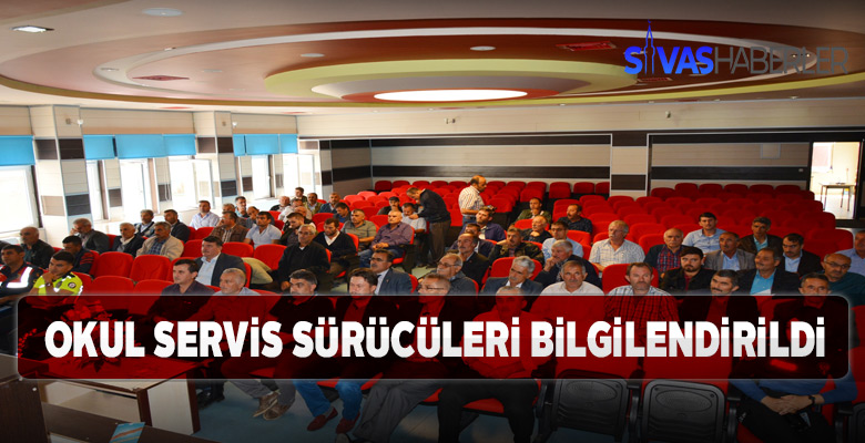 Suşehri’nde okul servis sürücülerine kurallar anlatıldı