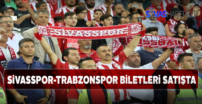 Sivasspor – Trabzonspor bilet satışı başladı