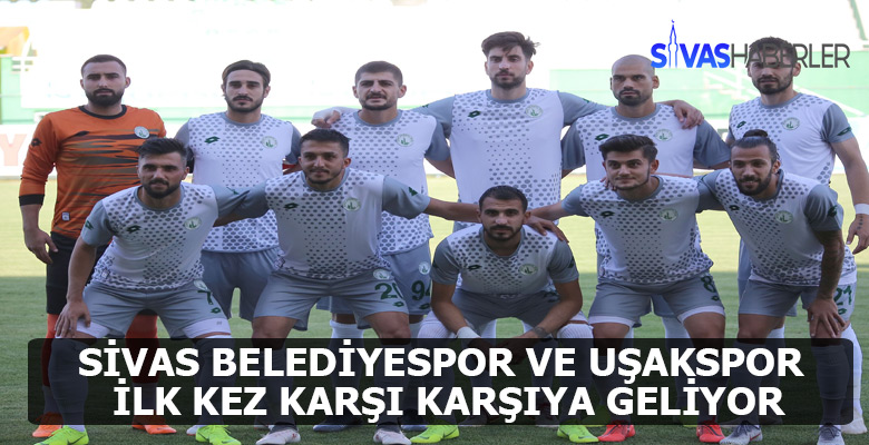 Sivas Belediyespor’la Uşak Spor yarın karşı karşıya gelecek