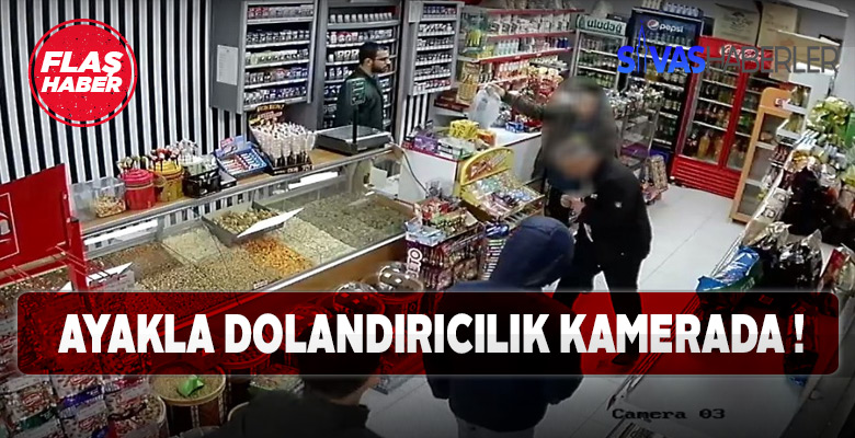 Sivas’ta dolandırıcı kameralara takıldı