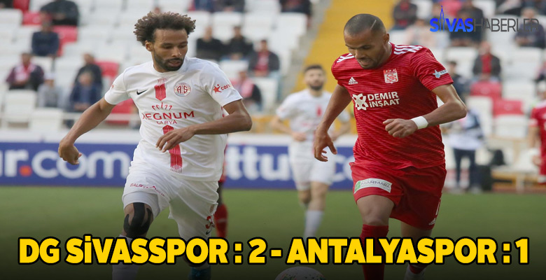 Maç Sonucu DG Sivasspor: 2 – Antalyaspor: 1