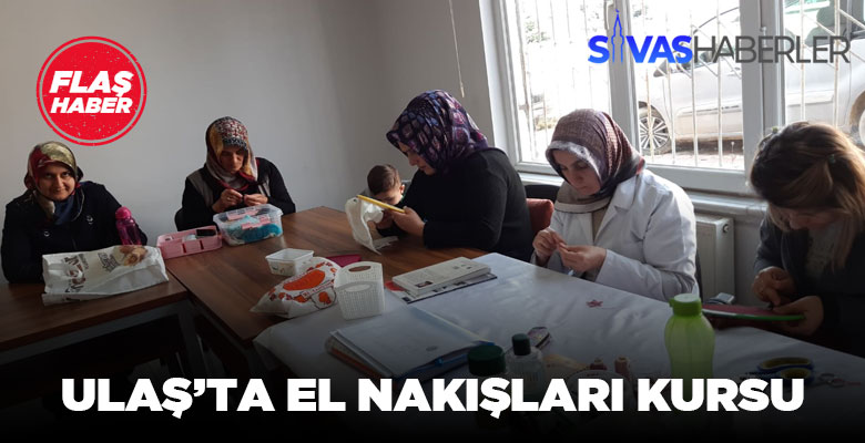 Ulaş’ta Geleneksel El Nakışları Kursu Açıldı