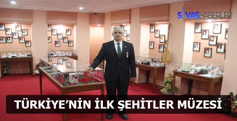 Sivas’ta Türkiye’nin ilk Şehitler Müzesi