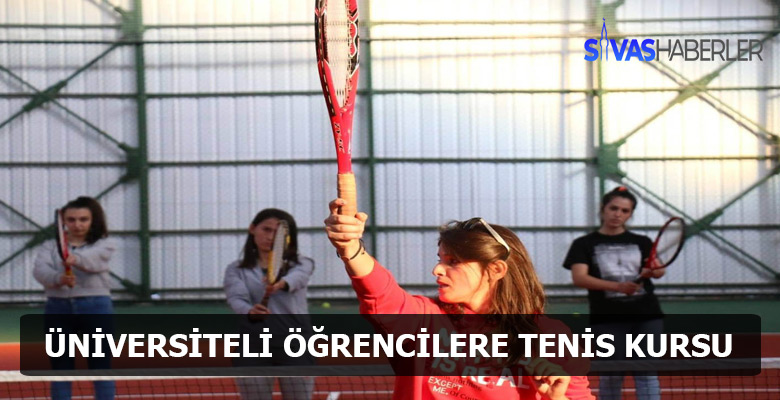 Cumhuriyet Üniversitesi Öğrencilerine Tenis Kursu