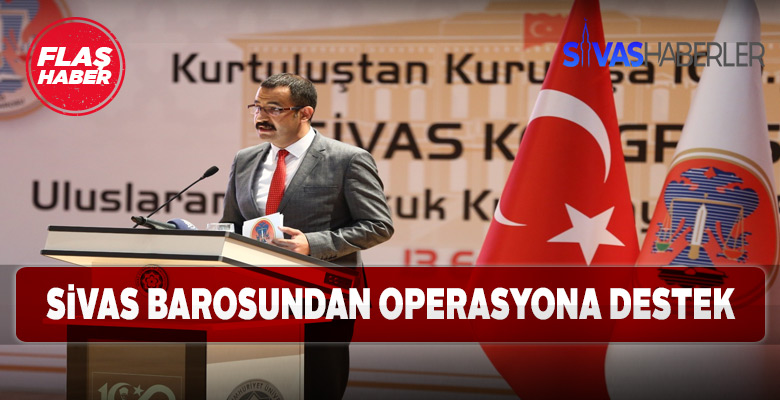 Barış Pınarı Harekatına Sivas Barosundan Tam Destek