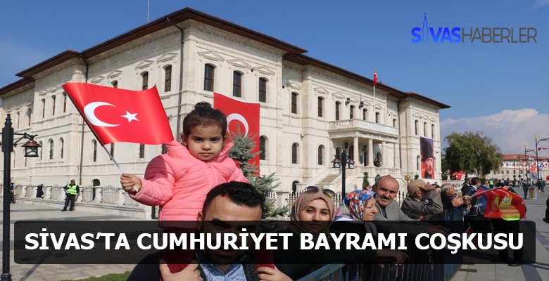 Sivas’ta Cumhuriyet Bayramı coşkuyla kutlandı