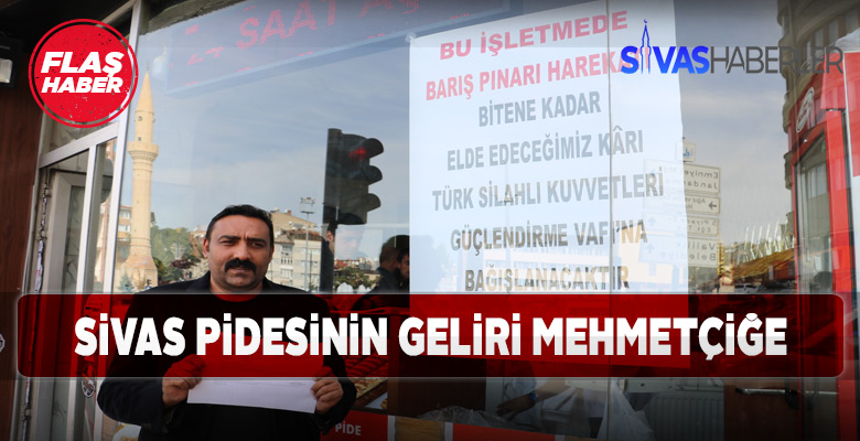 Sivas Pidesinin gelirini Mehmetçiğe bağışlıyor