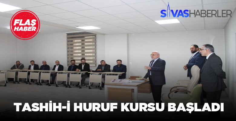 Sivas’ta Tashih-i Huruf Kursları Başlatıldı